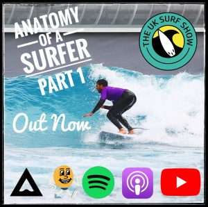Anatomy Of A Surfer Part 1